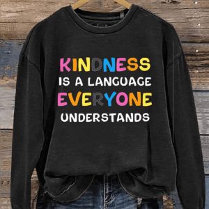 Kindness Is Language Print Casual Sweatshirt