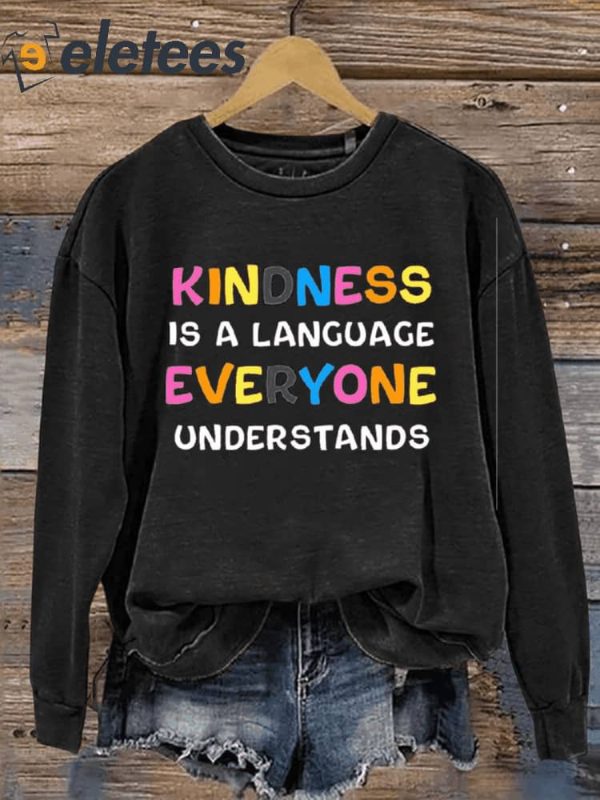 Kindness Is Language Print Casual Sweatshirt