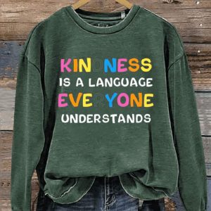 Kindness Is Language Print Casual Sweatshirt1