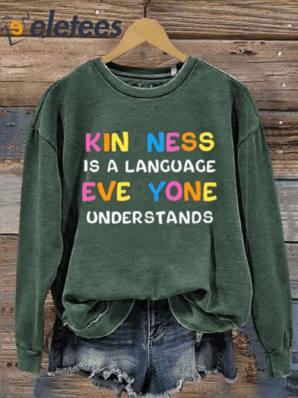 Kindness Is Language Print Casual Sweatshirt