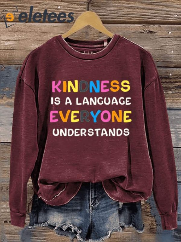 Kindness Is Language Print Casual Sweatshirt