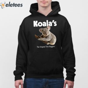 Koalas The Tree Huggers Shirt 3