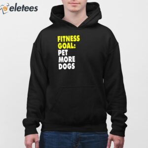 Lara Trump Fitness Goal Pet More Dogs Shirt 3