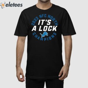 Lions 2023 Nfc North Division Champions It's A Lock Shirt