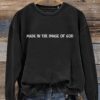 Made In The Image Of God Art Print Pattern Casual Sweatshirt