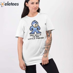 Mega Man Say Hello To My Little Friend Shirt 2