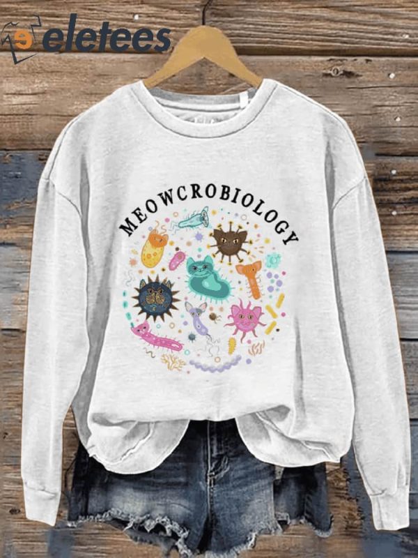 Meowcrobiology Funny Cat Lover Biology Teacher Student Casual Print Sweatshirt
