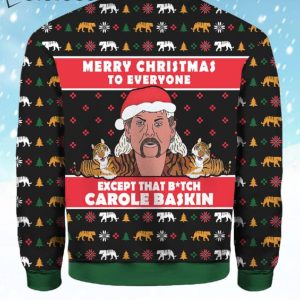 Merry Christmas To Everyone Except That Btch Carole Baskin Ugly Sweater 2