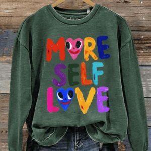 More Self Love Inspirational Hand Painted Letter Casual Sweatshirt2