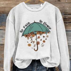 No Rain No Flower Shirt Mental Health Casual Print Sweatshirt1