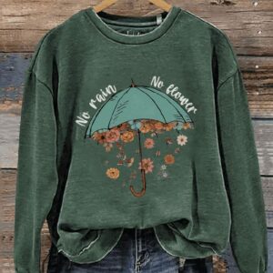 No Rain No Flower Shirt Mental Health Casual Print Sweatshirt2