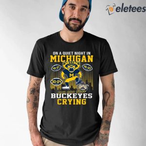 On A Quiet Night In Michigan You Can Hear Buckeyes Crying Shirt