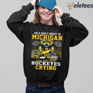 On A Quiet Night In Michigan You Can Hear Buckeyes Crying Shirt 3