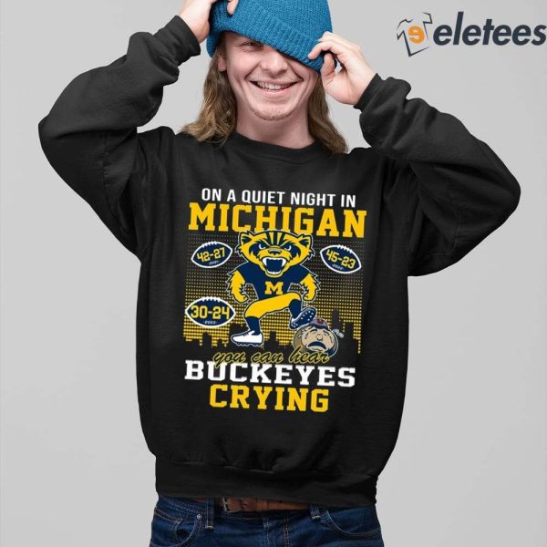On A Quiet Night In Michigan You Can Hear Buckeyes Crying Shirt