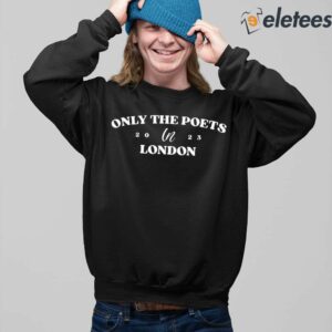 Only The Poets Live In London Shirt 3