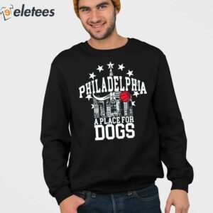 Philadelphia A Place For Dogs Shirt 2