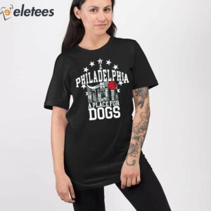Philadelphia A Place For Dogs Shirt 4