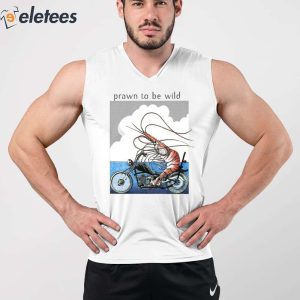 Prawn To Be Wild Shrimp Riding Motorbike Shirt 4