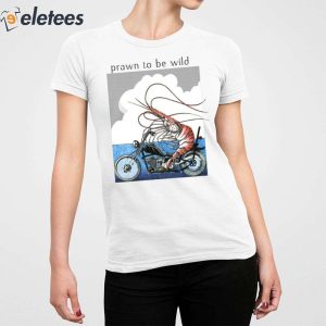 Prawn To Be Wild Shrimp Riding Motorbike Shirt 5