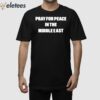 Pray For Peace In The Middle East Shirt