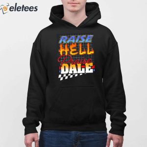 Raise Hell Praise Dale Shirt 4