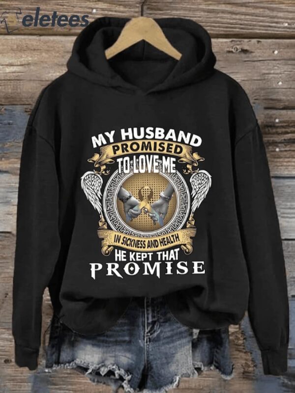 Retro Cancer Awareness My Husband Promised To Love Me In Sickness And Health He Kept That Promise Print Hoodie