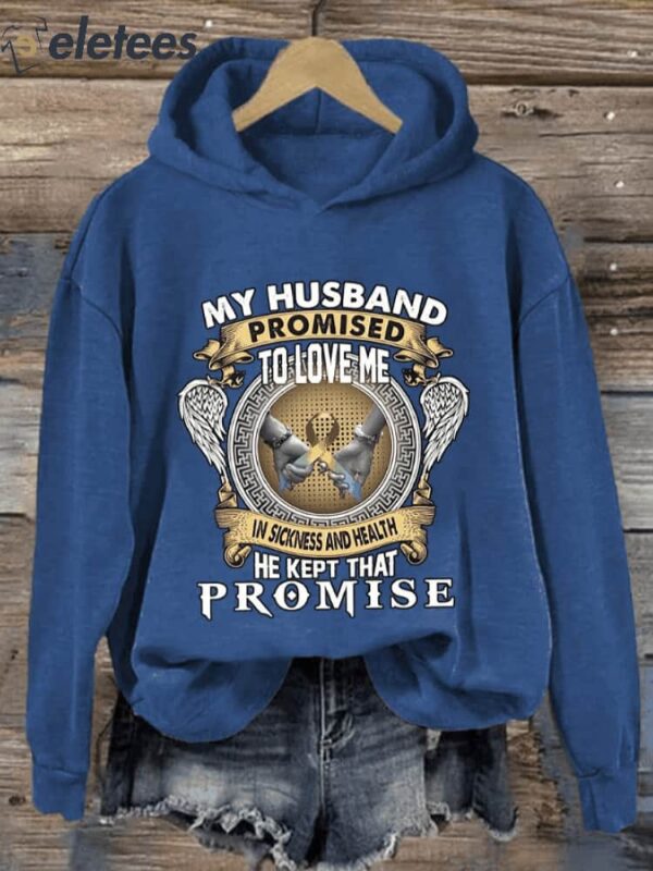 Retro Cancer Awareness My Husband Promised To Love Me In Sickness And Health He Kept That Promise Print Hoodie