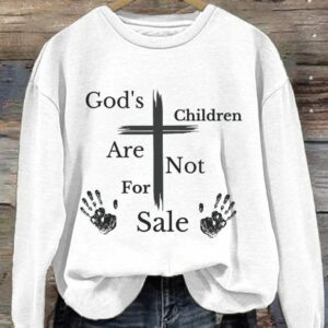 Retro Gods Children Are Not For Sale Print Sweatshirt 1