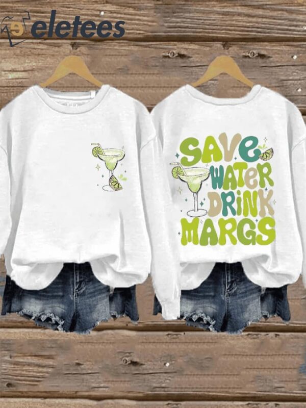Retro Save Water Drink Margs Margarita Print Sweatshirt