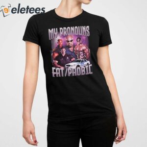 Ronnie Coleman My Pronouns Fat Phobic Shirt 5