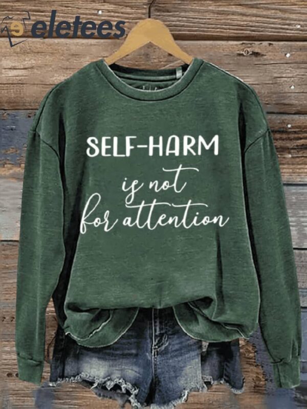 Self Harm Is Not For Attention Art Print Pattern Casual Sweatshirt