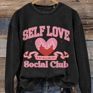 Self Love Social Club In My Healing Ear Valentines Day Casual Print Sweatshirt