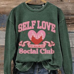 Self Love Social Club In My Healing Ear Valentines Day Casual Print Sweatshirt2