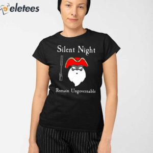 Silent Night Remain Ungovernable Shirt 3