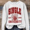 Single University Valentine’s Day Casual Print Sweatshirt