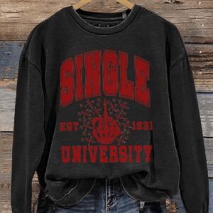 Single University Valentines Day Casual Print Sweatshirt1