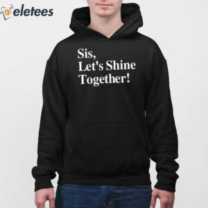 Sis Lets Shine Together Shirt 2
