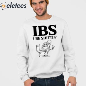 Skeleton Sit On Toilet IBS I be Shittin Shirt 3