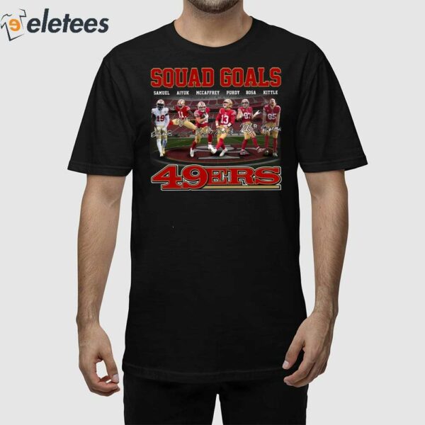 Squad Goals 49ers Shirt