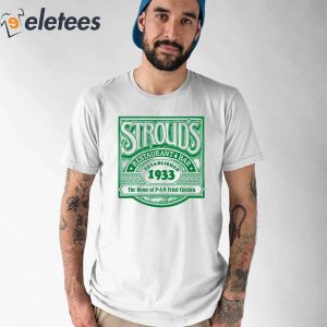 Stroud’s Restaurant Bar Established 1933 Shirt