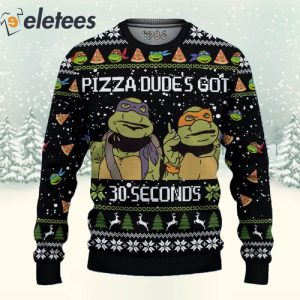 TMNT Pizza Dudes Got 30 Seconds 3D Christmas Sweatshirt 2
