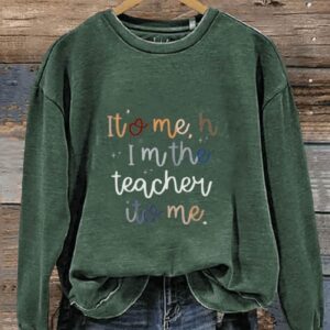 Taylor Teacher Its Me Hi Im The Teacher Its Me Casual Print Sweatshirt2