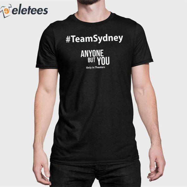 Team Sydney Anyone But You Shirt