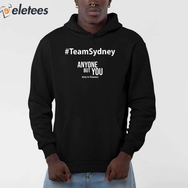 Team Sydney Anyone But You Shirt