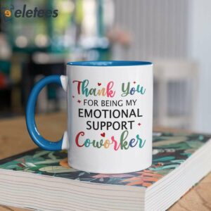 Thank You For Being My Emotional Support Coworker Mug 2