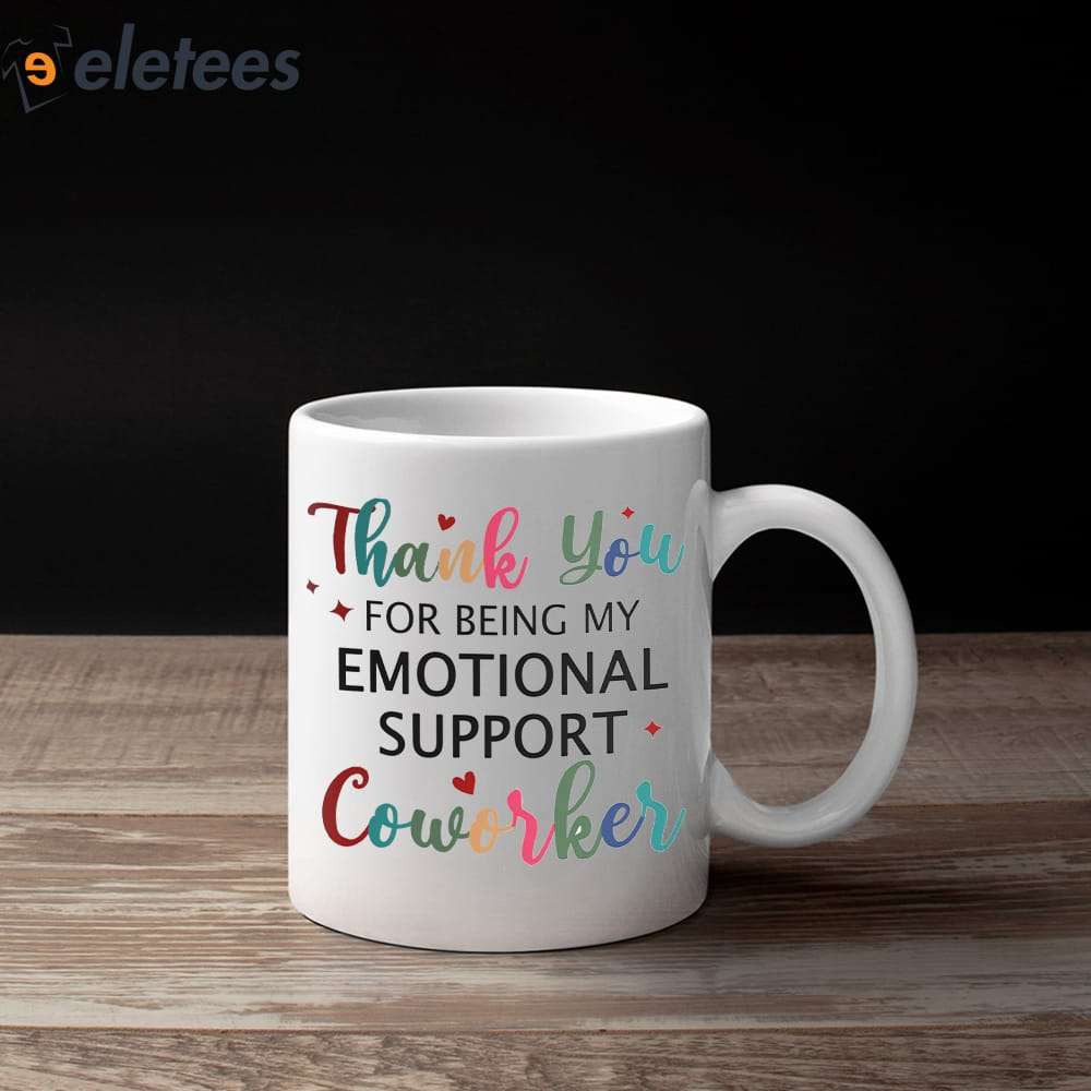 Thank You For Being My Emotional Support - Coworker Personalized Custom  Glass Cup, Iced Coffee Cup - Gift For Coworkers, Work Friends, Colleagues
