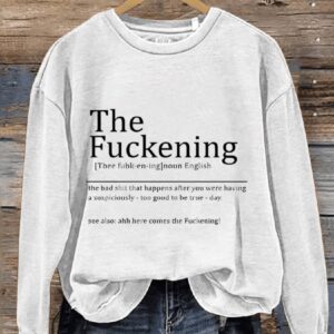 The Fuckening Definition Casual Print Sweatshirt1
