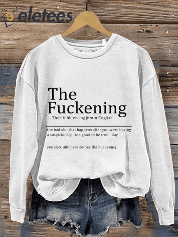The Fuckening Definition Casual Print Sweatshirt