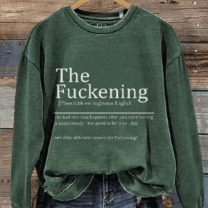 The Fuckening Definition Casual Print Sweatshirt2