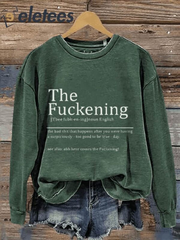 The Fuckening Definition Casual Print Sweatshirt